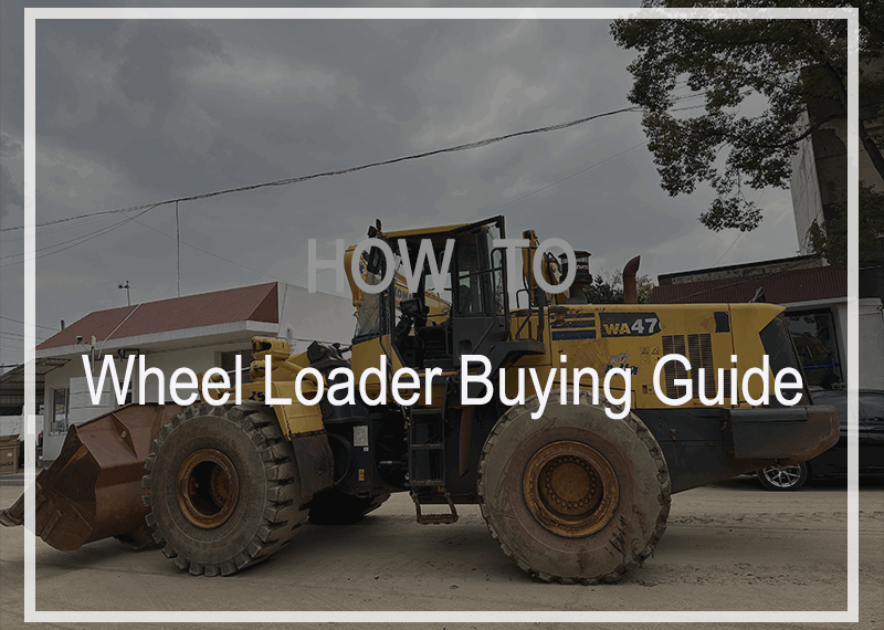 Used Wheel Loader Buying Guide